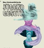 Das Foto zeigt zwei Köpfe und den Text das Steiermärkische Jugendgesetzt